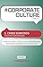 # CORPORATE CULTURE tweet Book01: 140 Bite-Sized Ideas to Help You Create a High Performing, Values Aligned Workplace that Employees LOVE - Book by S. Chris Edmonds