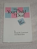 When Your Child Is Deaf : A Guide for Parents, Luterman, David M. and Ross, Mark, 0912752270