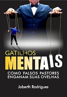 Livro GATILHOS MENTAIS: COMO FALSOS PASTORES ENGANAM SUAS OVELHAS