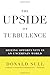 The Upside of Turbulence: Seizing Opportunity in an Uncertain World - Book by Donald Sull