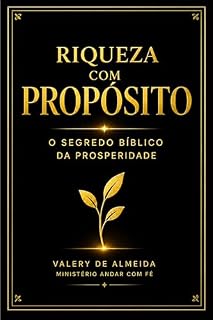 Livro Riqueza com Propósito: O Segredo Bíblico da Prosperidade
