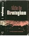 This is Birmingham;: The story of the founding and growth of an American city