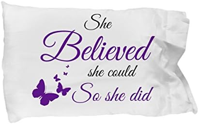 She Believed She Could So She Did Pillowcase - Inspire your daughter to believe in herself