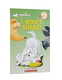I Won't Share (Scholastic Reader, Level 1)