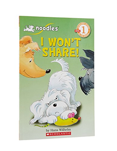 I Won't Share (Scholastic Reader, Level 1)