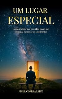 Livro UM LUGAR ESPECIAL: Como transformar em sábio quem mal consegue se expressar