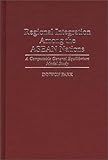 Regional Integration among the Asian Nations : A Computable General Equilibrium Model Study, Park, Innwon, 0275949818