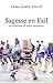 Sagesse En Exil: Bouddhisme et temps modernes by 