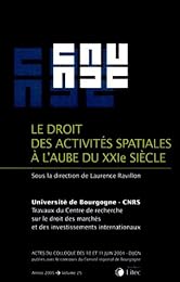Le  droit des activités spatiales à l'aube du XXIe siècle