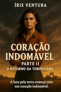 Livro Coração Indomável: Parte II - O Retorno da Tempestade (Trilogia Coração Indomável Livro 2)