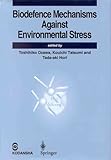 Biodefence Mechanisms Against Environmental Stress, , 3540638997