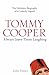Tommy Cooper: Always Leave Them Laughing by John Fisher