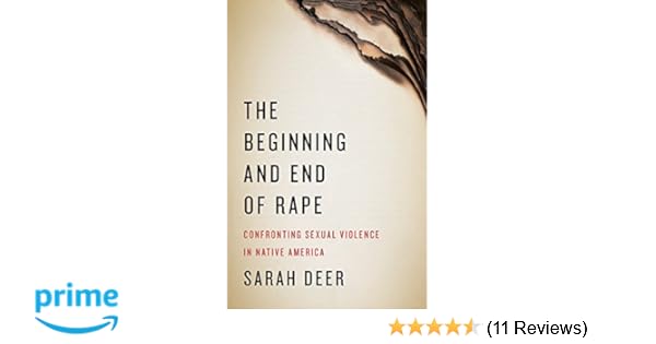 The Beginning And End Of Rape Confronting Sexual Violence In