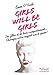 Girls will be girls : Des filles et de leur comportement... Changez votre regard sur le genre ! by