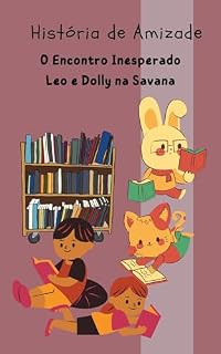 Livro Leo e Dolly: Uma História de Amizade Inesperada: Uma história de amizade e coragem