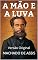 Livro A MÃO E A LUVA: Versão Original