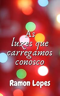 Livro As luzes que carregamos conosco: Um conto de Natal comemorado à distância