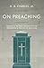 On Preaching: Personal & Pastoral Insights for the Preparation & Practice of Preaching by H.B. Charles Jr.