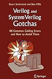 Verilog and SystemVerilog Gotchas: 101 Common Coding Errors and How to Avoid Them by Stuart Sutherland, Don Mills