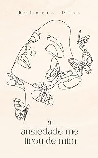 Livro A ansiedade me tirou de mim e eu me quero de volta