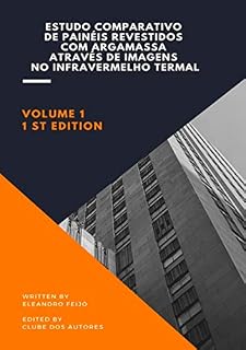 Livro Estudo Comparativo De Painéis Revestidos Com Argamassa Através De Imagens No Infravermelho Termal