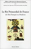Le Rit Primordial de France dit Rite Français ou Moderne by 