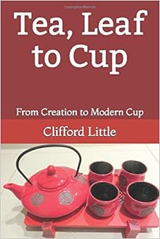 Tea Leaf to Cup: From Creation to Cup