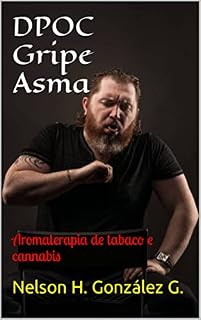 Livro DPOC Gripe Asma: Aromaterapia de tabaco e cannabis