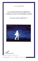 Les  musiciens de variété à l'épreuve de l'intermittence