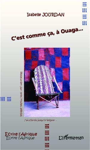 C'est comme ça, à Ouaga