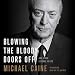 Blowing the Bloody Doors Off: And Other Lessons in Life by