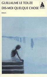 Dis-moi quelque chose