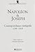 Napoléon et Joseph Bonaparte : Correspondance intégrale 1784-1818 by 