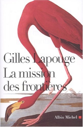 La mission des frontières: roman