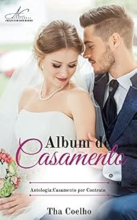 Livro álbum de casamento: Antologia: Casamento por contrato