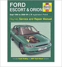 Ford Escort And Orion Sept 1990 2000 H To X Registration Petrol Service And Repair Manual Mead John S Amazon Com Books