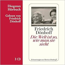 Die Welt Ist So Wie Man Sie Sieht Erinnerungen An Marion Donhoff Diogenes Horbuch Amazon De Donhoff Friedrich Donhoff Friedrich Bucher