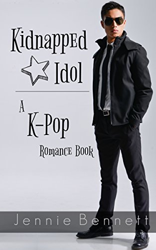 Kidnapped Idol: A Kpop Romance Book