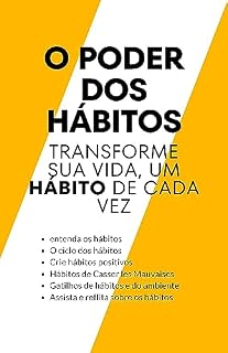 Livro O poder dos hábitos: transforme sua vida, um hábito de cada vez
