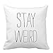 BOKOLI Sofa Bed Home Decor Festival Funny Quotes Polyester Throw Pillow Case Cushion Cover (Stay Weird) 16 x 16 Inches