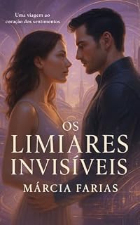Livro Série Os Limiares Invisíveis, Vol. 1: Uma viagem ao coração dos sentimentos