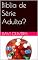 Livro Bíblia de Série Adulta?