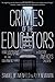Crimes of the Educators: How Utopians Are Using Government Schools to Destroy America's Children