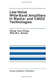Low-Noise Wide-Band Amplifiers in Bipolar and CMOS Technologies, Zhong Yuan Chong and Sansen, Willy M. C., 1441951245
