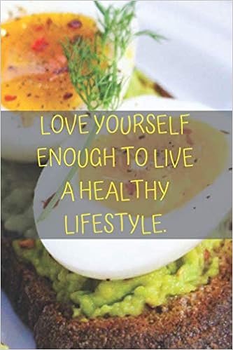 Love Yourself Enough To Live A Healthy Lifestyle Eat Be Healthy Diet Journal Diet Planner Paperback 111 Pages Healthy Lifestyle Hub 9798620241200 Amazon Com Books