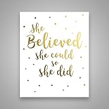She Believed She Could So She Did - Gold Foil Art Print - Inspirational Quote Modern Wall Art - 8 Inches x 10 Inches