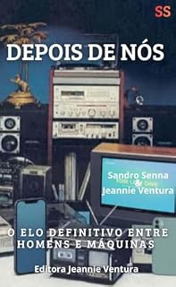 Livro DEPOIS DE NÓS : O elo definitivo entre homens e máquinas
