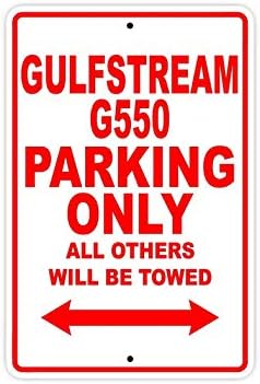 Harvesthouse GULFSTREAM G550 Parking Only All Others Will Be Towed Plane Jet Pilot Aircraft Novelty Garage Wall Decor 8x12 Sign Plate