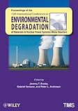 Environmental Degradation of Materials in Nuclear Power Systems : Water Reactors, Minerals, Metals and Materials Society (TMS) Staff, 1118132416