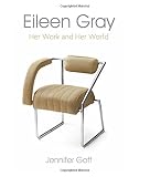Eileen Gray: Her Work and Her World by 